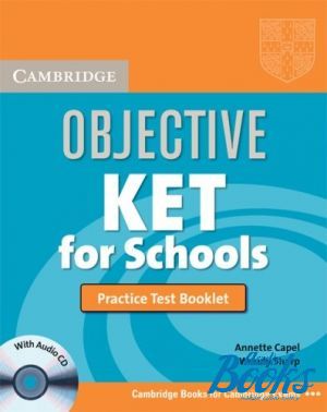Book + cd "Objective KET Practice Test Booklet with Audio CD (KET for Schools)" - Annette Capel, Wendy Sharp
