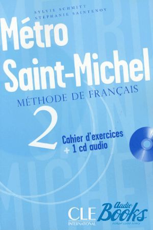 Book + cd "Metro Saint-Michel 2 Cahier d`exercices+ audio CD" - Annie Monnerie-Goarin