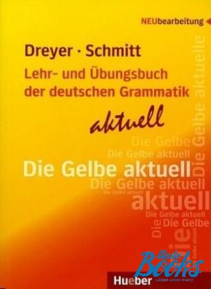The book "Lehr- und Ubungsbuch der deutschen Grammatik, Aktuell" - Hilke Dreyer, Richard Schmitt