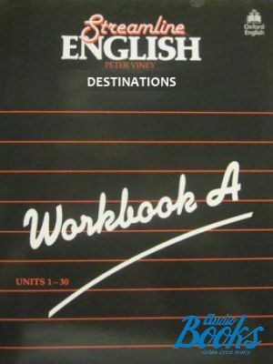 The book "Streamline English Destination Workbook A" - Peter Viney