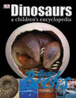   - Dinosaurs: a Children's Encyclopedia ()