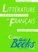 книга "Litterature progressive du francais Niveau Debutant Corriges" - Ferroudja Allouache