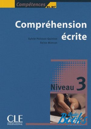 The book "Competences 3 Comprehension ecrite" - Reine Mimran