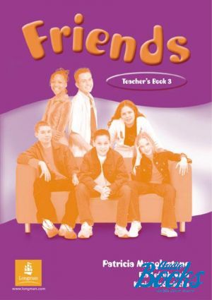 The book "Friends 3 Teachers Book (  )" - Liz Kilbey, Mariola Bogucka, Carol Skinner
