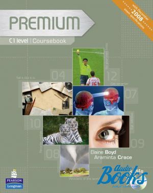 Book + 2 cd "Premium C1: Coursebook with Exam Reviser and iTest CD-ROM" - Araminta Crace