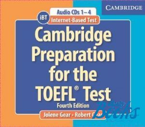 Book + cd "Cambridge Preparation TOEFL Test 4th Edition with CD-ROM and Audio CDs (8 cd) Pack" - Jolene Gear, Robert Gear