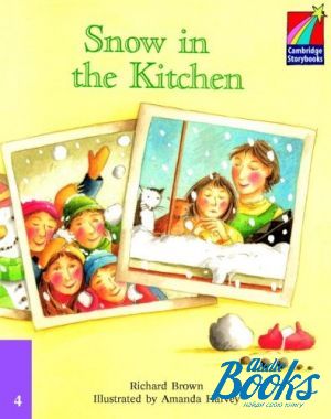 The book "Cambridge StoryBook 4 Snow in the Kitchen" - Richard Brown