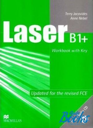 Book + cd "Laser B1+ Workbook with key with  CD Updated for the revised FCE" - Anne Nebel