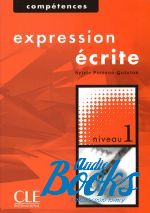 книга "Competences 1 Expression ecrite" - Сильви Пуассона-Куинтон