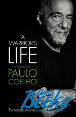  "Paulo Coelho: A Warriors Life LP: The Authorized Biography B-format" -  