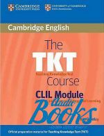  "The TKT Course CLIL Module" - Key Bentley