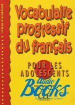  "Vocabulaire progressif du francais pour les Adolescent Inter Livre" - Esther Roudmanovitch