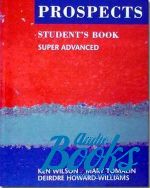 Ken Wilson - Prospects SuperAdvanced Students Book ()