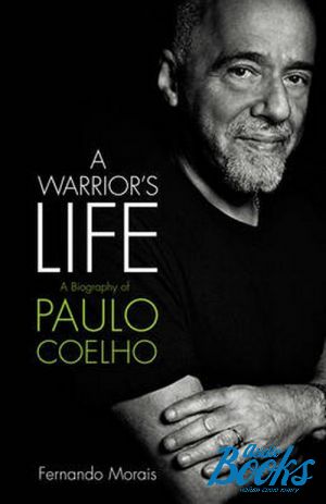  "Paulo Coelho: A Warriors Life LP: The Authorized Biography B-format" -  