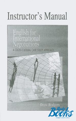 The book "English for International Negotiations Instructors Manual" - Drew Rodgers