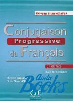 Michele Boulares - Conjugaison progressive du francais : Niveau Intermediaire, 2 Edition ( + )