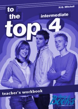 The book "To the Top 4 WorkBook Teacher´s" - Mitchell H. Q.