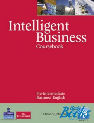  +  "Intelligent Business Pre-Intermediate Coursebook with CD-ROM ( / )" - Nikolas Barral, Irene Barrall, Christine Johnson