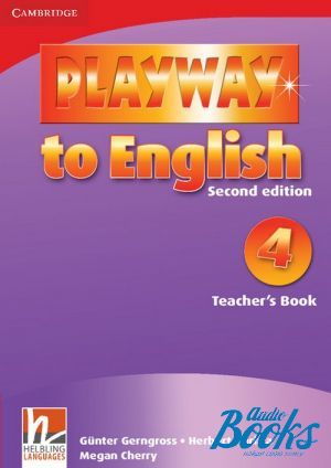 The book "Playway to English 4 Second Edition: Teachers Book (  )" - Herbert Puchta, Gunter Gerngross