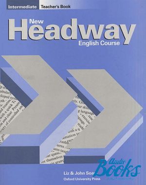 The book "New Headway Intermediate Teachers Book" - Liz Soars