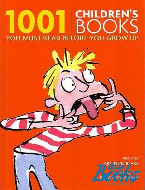  "1001 children´s books You must read before You grow up" -  