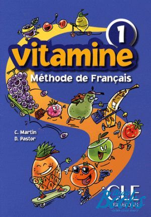 The book "Vitamine 1 Livre de l`eleve" - C. Martin