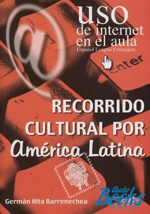 The book "Uso de Internet en el aula Recorrido cultural por America Latina" - German Hita