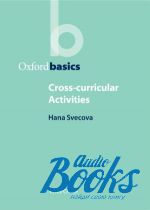 Hana Svecova - Oxford Basics: Cross-curricular Activities ()