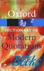 Elizabeth Knowles - Oxford University Press Academic. The Oxford Dictionary of Modern Quotations 3 ed. ()