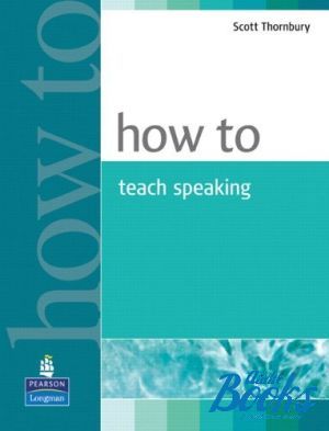 The book "How to Teach Speaking Methodology" - Scott Thornbury