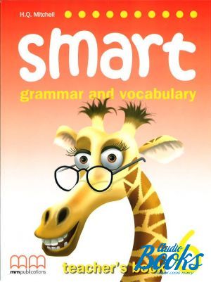 The book "Smart Grammar and Vocabulary 6 Teachers Book" - Mitchell H. Q.