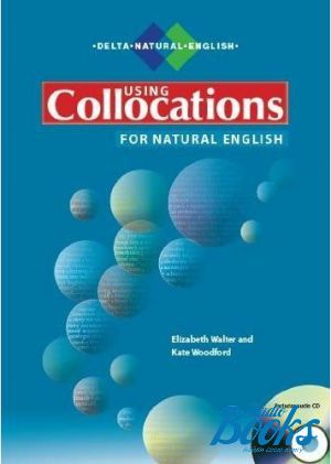 The book "Using Collocations for natural english" - Walter Elizabeth