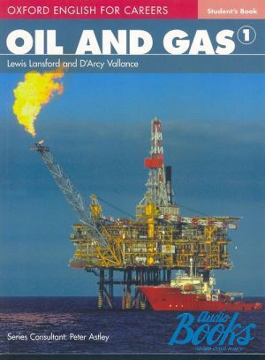 The book "Oxford English For Careers: Oil And Gas 1 Students Book ( / )" - D