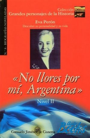 The book "No Llores por mi.Argentina Nivel 2" - Cisneros