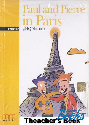 The book "Paul and Pierre in Paris Teachers Book 1 starter" - . . 