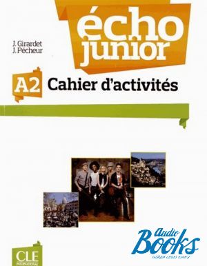 The book "Echo Junior A2 Cahier D´Activites" -  , Jacky Girardet