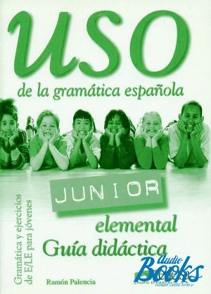 The book "Uso De La Gramatica Junior Elemental Guia didactica" - Ramon Palencia