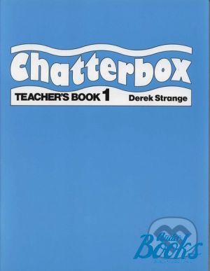 The book "Chatterbox 1 Teachers Book" - Derek Strange