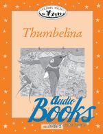 Sue Arengo - Classic Tales Beginner, Level 2: Thumbelina Activity Book ()