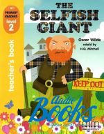 Wilde Oscar - The Selfish Giant Teacher's Book Level 2 ()