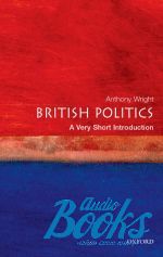  "Oxford University Press Academic. British Politics: A Very Short Introduction" - Anthony Wright