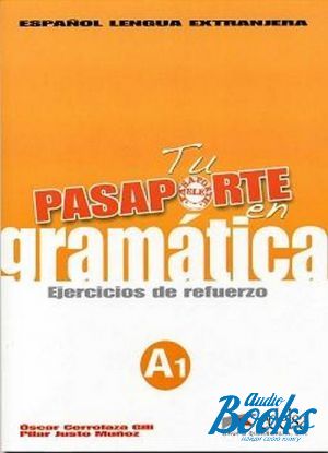 The book "Tu pasaporte en gramatica: Ejercicios de refuerzo A1" - O. Cerrolaza