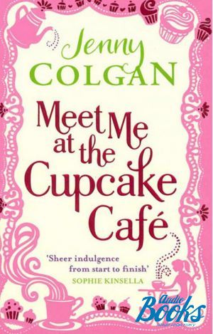 The book "Meet Me at the Cupcake Cafe" -  