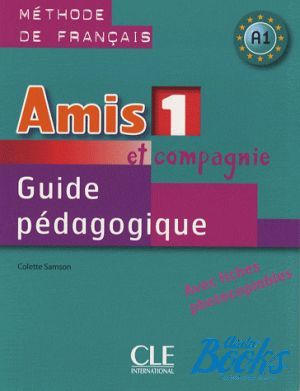 The book "Amis et compagnie 1 Guide pedagogique" - Colette Samson