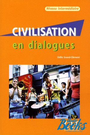 Book + cd "En dialogues Civilisation Intermediaire Livre+CD" - Claire Miquel