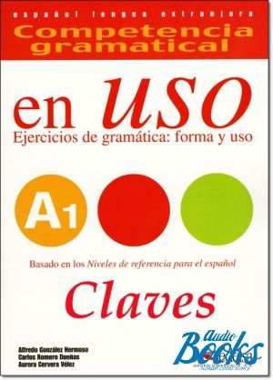 книга "Competencia gramatical en USO A1 Claves" - Gonzalez A. 