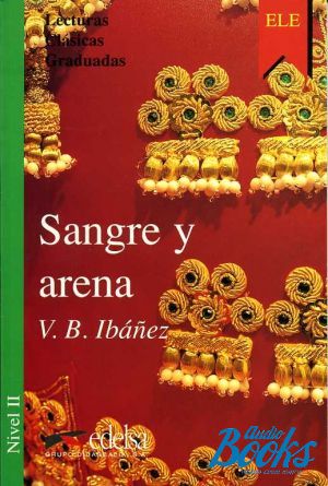 The book "Sangre y arena Nivel 1" - Vicente Blasco Ibanez