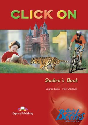 The book "Click On 1 Students Book" - Virginia Evans, Neil O