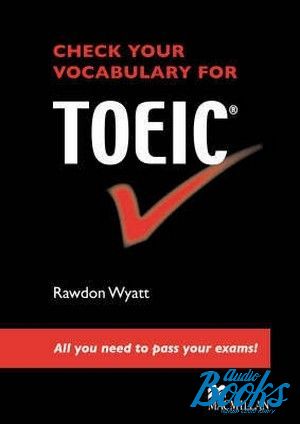  "Check your vocabulary for TOEIC Students Book" - Rawdon Wyatt