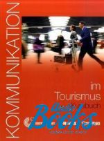  - - Kommunikation im Tourismus Kursbuch mit Glossar ( + )